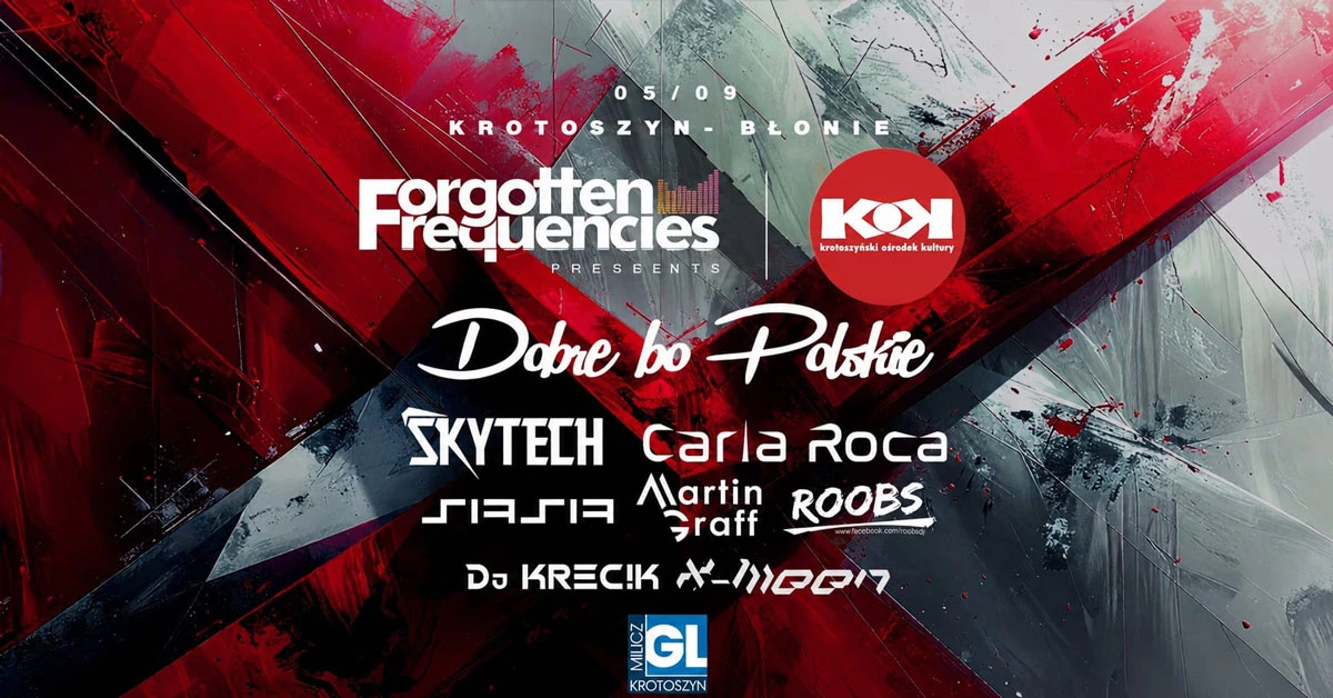 Forgotten Frequencies oraz Krotoszyński Ośrodek Kultury prezentują: Dobre bo Polskie